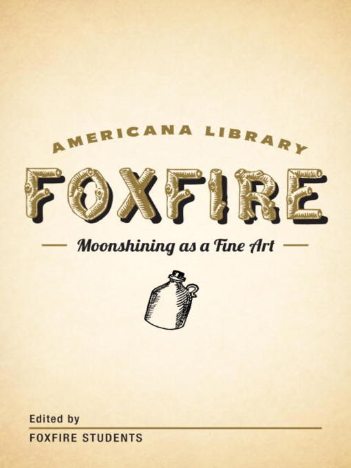 Title details for Moonshining as a Fine Art by Foxfire Fund, Inc. - Available